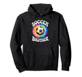 Soccer Brother Tie Dye Spirit Hoodie - Novelty Apparel for Adults - T-Shirt, Sweatshirt, Hoodie