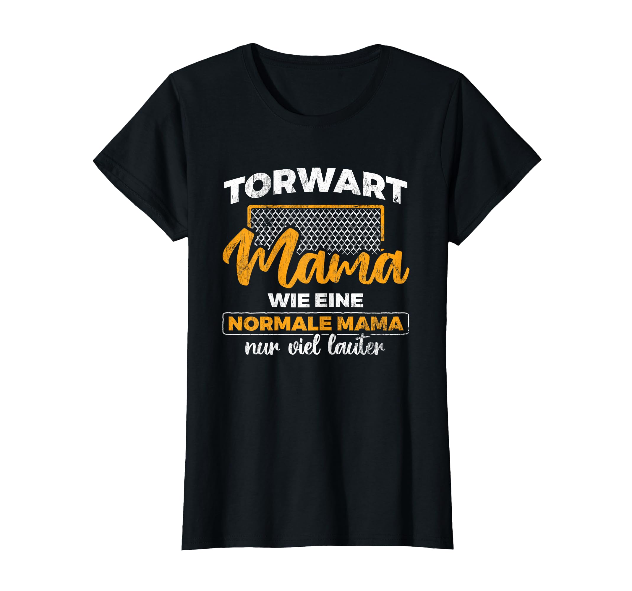 Goalkeeper Mama Viel Lauter T-Shirt - Novelty Apparel for Adults - T-Shirt, Sweatshirt, Hoodie