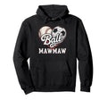 Ball Mawmaw Baseball Soccer Heart Mom Hoodie - Novelty Apparel for Adults - T-Shirt, Sweatshirt, Hoodie