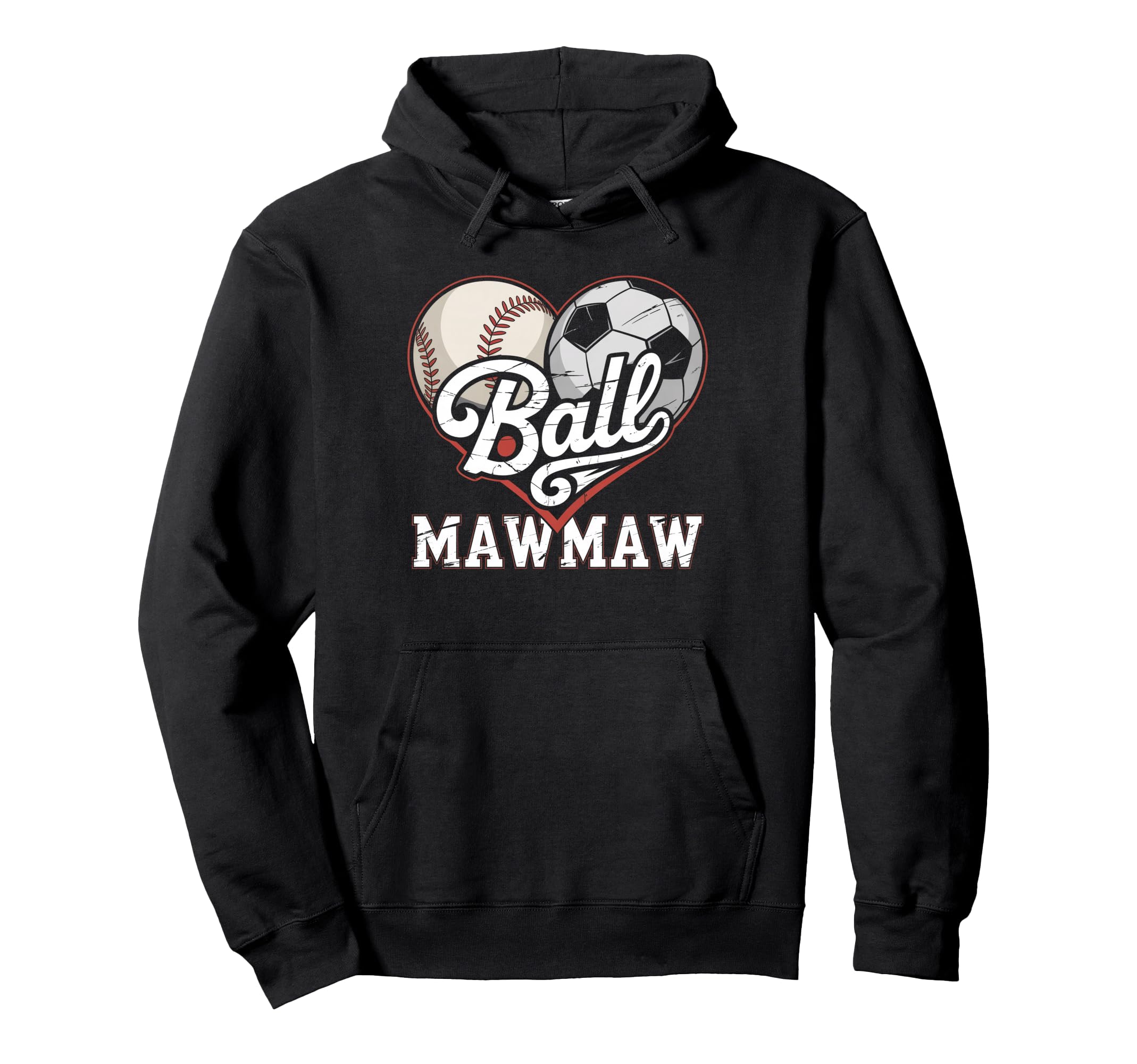 Ball Mawmaw Baseball Soccer Heart Mom Hoodie - Novelty Apparel for Adults - T-Shirt, Sweatshirt, Hoodie