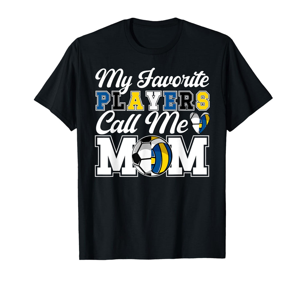 My Favorite Players Call Me Mom Soccer T-Shirt - Graphic Print for Adults - T-Shirt, Sweatshirt, Hoodie