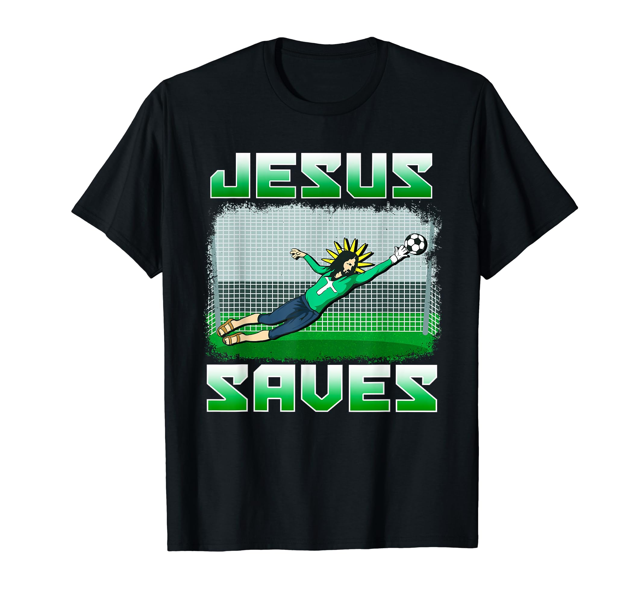 Funny Christian Soccer Jesus Saves Goalie T-Shirt - Graphic Print Men Women - T-Shirt, Sweatshirt, Hoodie