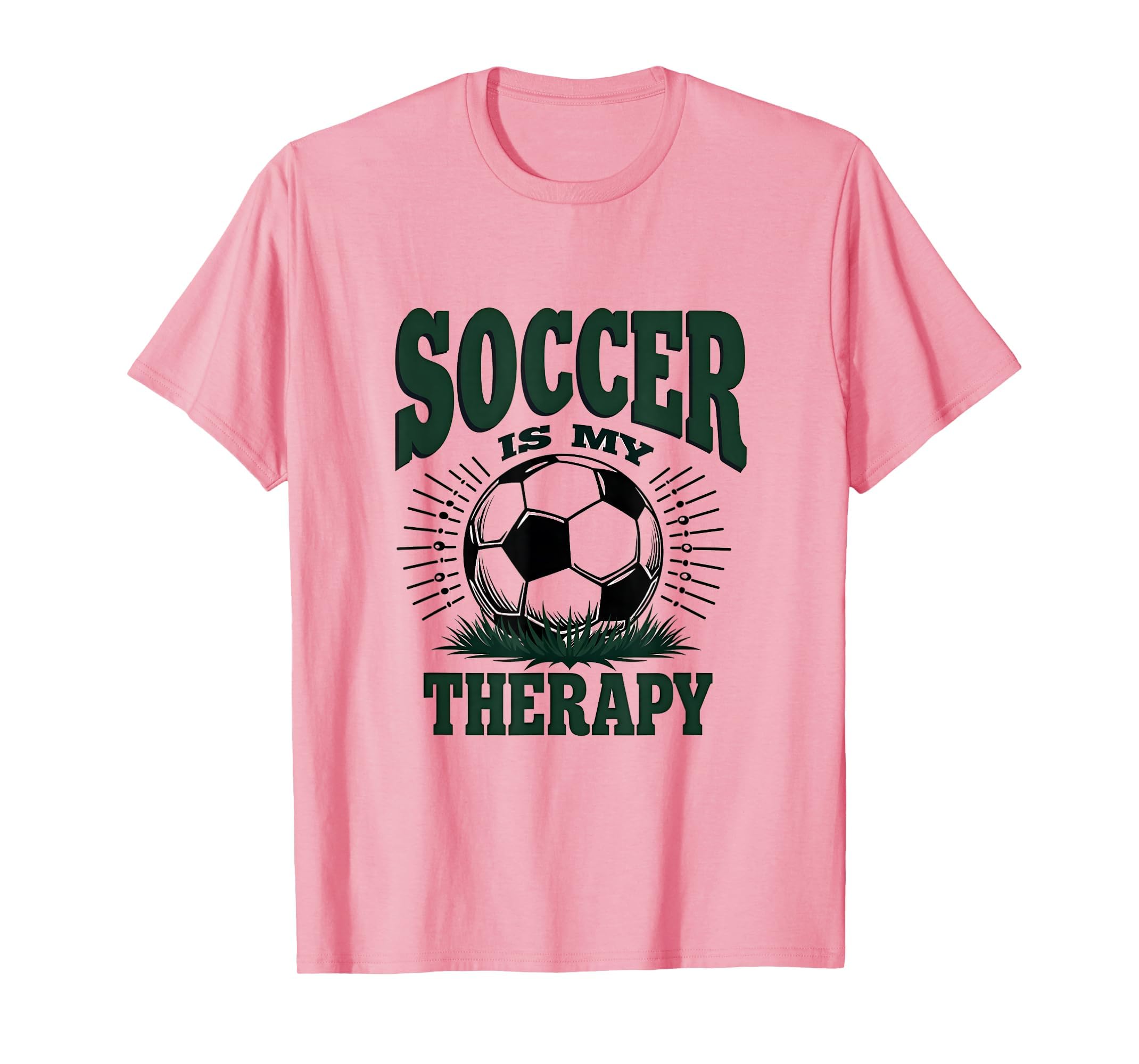 Soccer Is My Therapy Funny Soccer T-Shirt - Casual Everyday Wear for Adults - T-Shirt, Sweatshirt, Hoodie