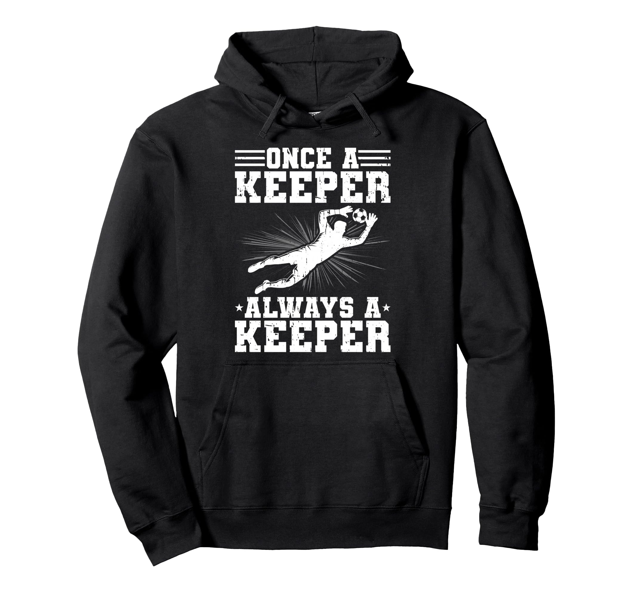 Once Keeper Always Keeper Soccer Hoodie - Minimalist Print Men Women - T-Shirt, Sweatshirt, Hoodie