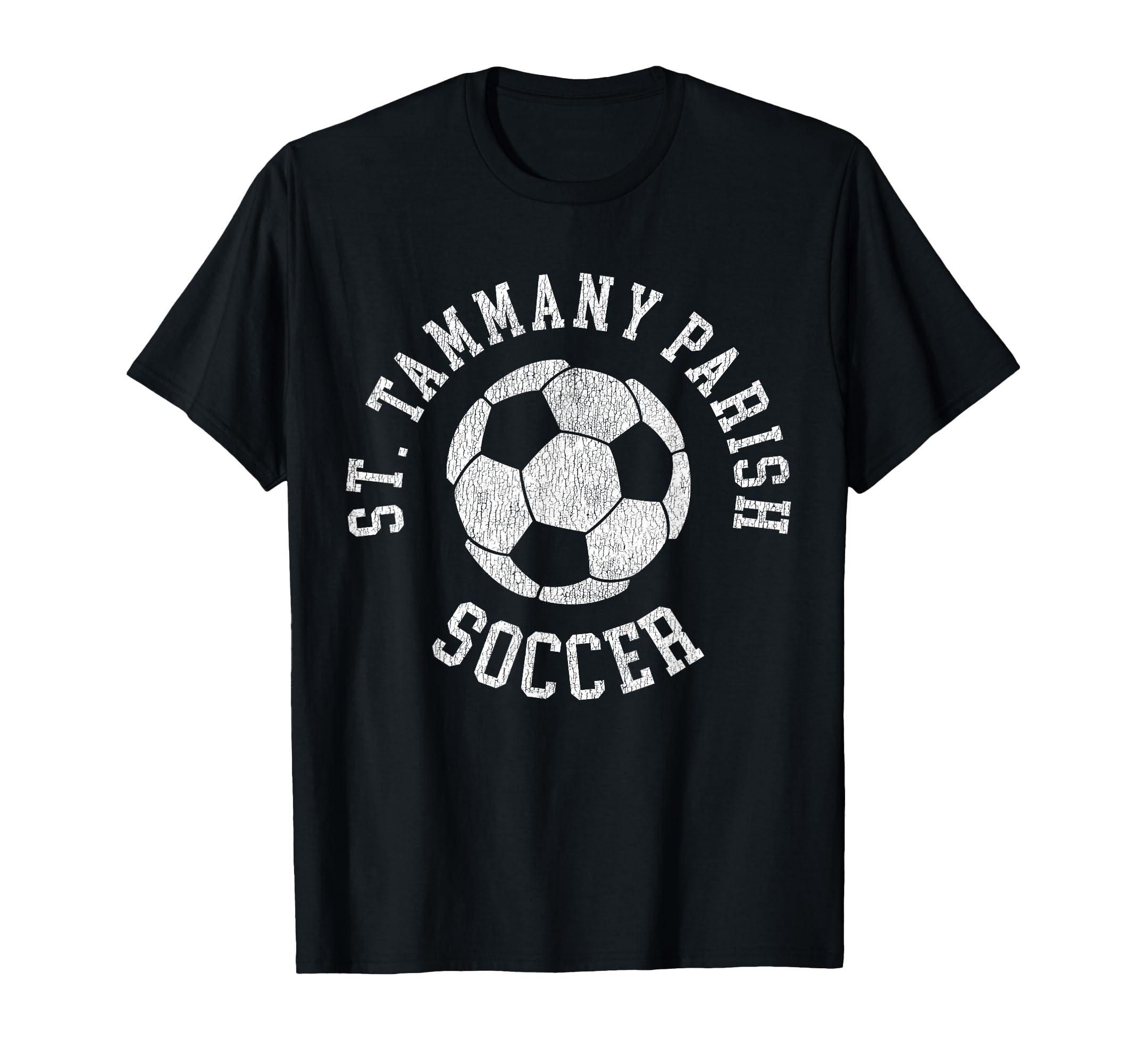 St Tammany Parish Soccer Distressed T-Shirt - Novelty Apparel for Adults - T-Shirt, Sweatshirt, Hoodie