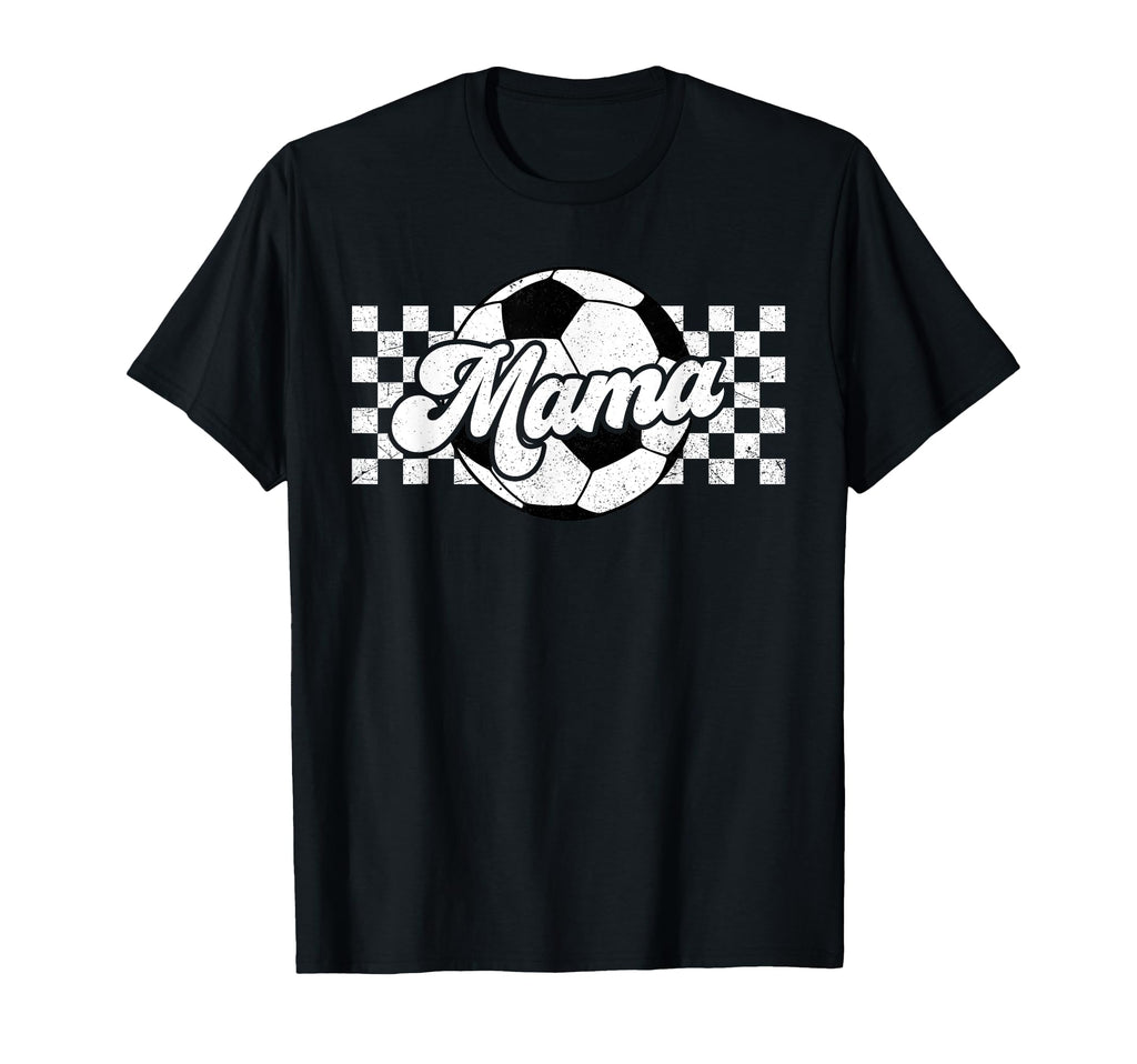 Soccer Mama Sport Lover Family Mothers T-Shirt - Fun Novelty Design Unisex - T-Shirt, Sweatshirt, Hoodie