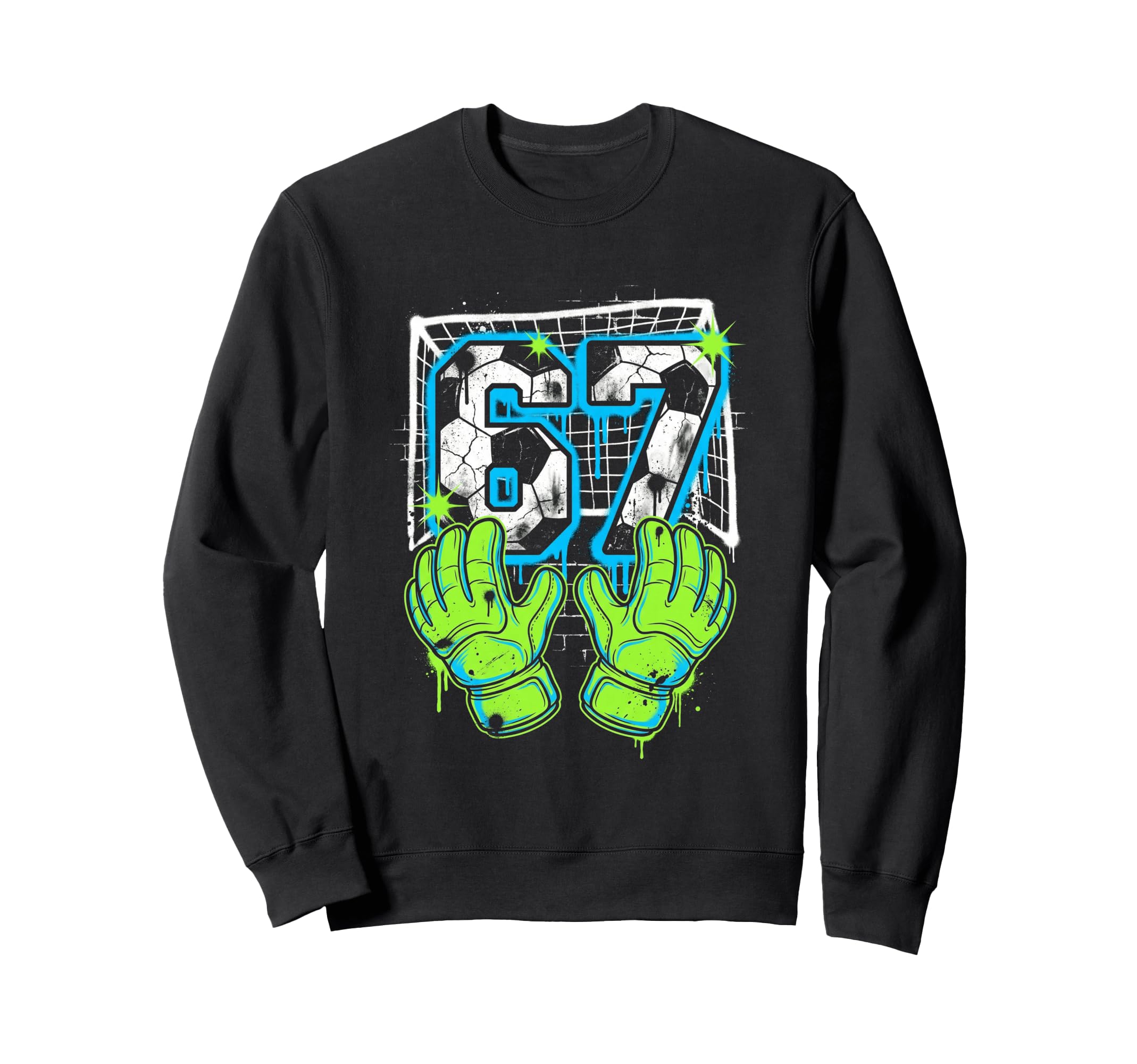 67 Six Seven Soccer Goalie Gen Alpha Sweatshirt - Graphic Print for Adults - T-Shirt, Sweatshirt, Hoodie