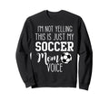 Im Not Yelling This Is Just My Sweatshirt - Minimalist Print Men Women - T-Shirt, Sweatshirt, Hoodie