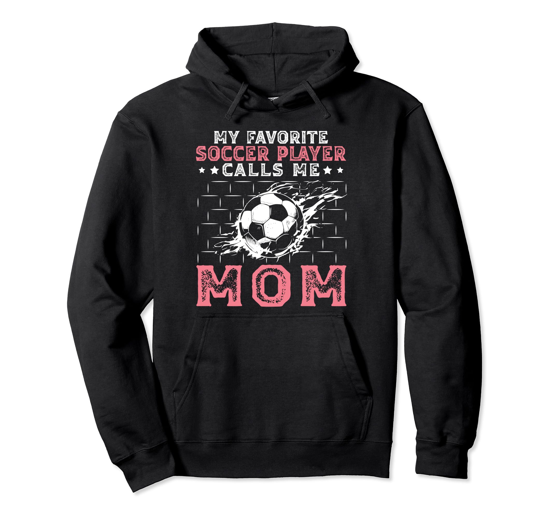 My Favorite Soccer Player Calls Me Mom Hoodie - Aesthetic Graphic Unisex - T-Shirt, Sweatshirt, Hoodie