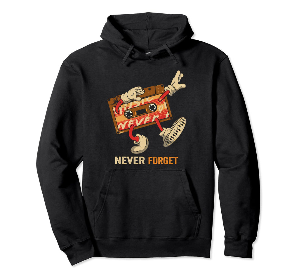 Never Forget Cassette Tape Hoodie - Streetwear Style Men Women - T-Shirt, Sweatshirt, Hoodie