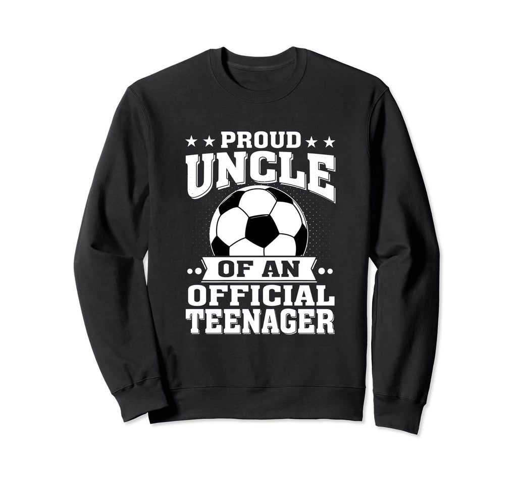 Proud Uncle Teenager 13Th Sweatshirt - Aesthetic Graphic for Adults - T-Shirt, Sweatshirt, Hoodie