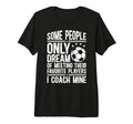 Soccer Coach Soccer Coaching Proud T-Shirt - Novelty Apparel Men Women - T-Shirt, Sweatshirt, Hoodie