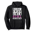 I Know I Play Like Funny Soccer And Hoodie - Aesthetic Graphic Men Women - T-Shirt, Sweatshirt, Hoodie