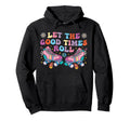 Roller Skating Skate 1970S Let Good Hoodie - Unique Graphic Unisex - T-Shirt, Sweatshirt, Hoodie