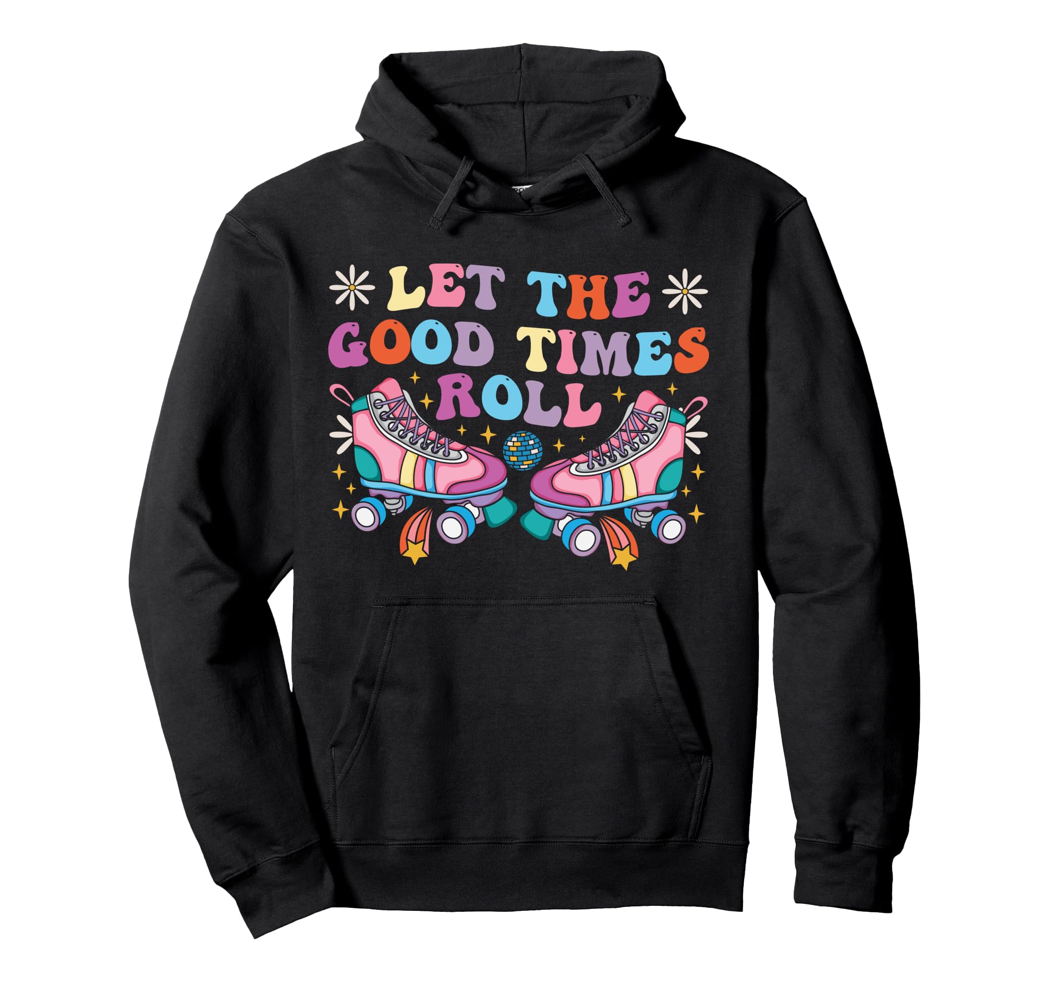 Roller Skating Skate 1970S Let Good Hoodie - Unique Graphic Unisex - T-Shirt, Sweatshirt, Hoodie