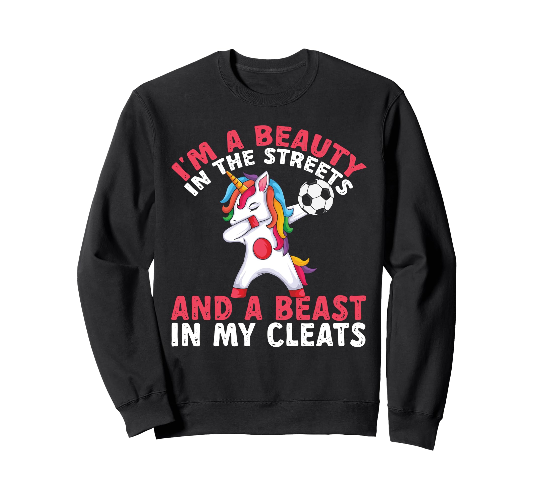 Im Beauty Streets Funny Soccer Sweatshirt - Minimalist Print Men Women - T-Shirt, Sweatshirt, Hoodie