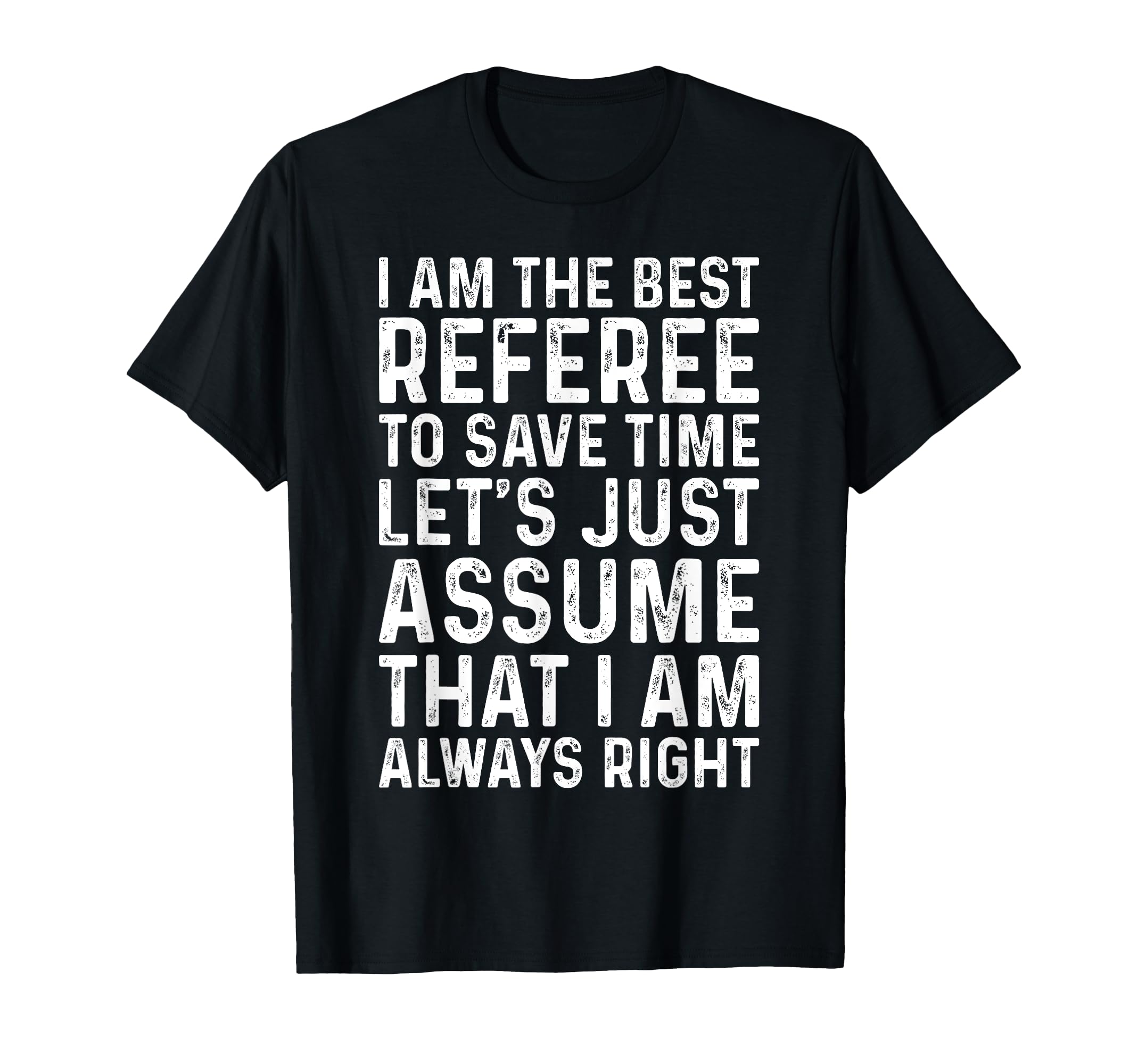 Soccer Referee I Am Best Referee Soccer T-Shirt - Graphic Print Men Women - T-Shirt, Sweatshirt, Hoodie
