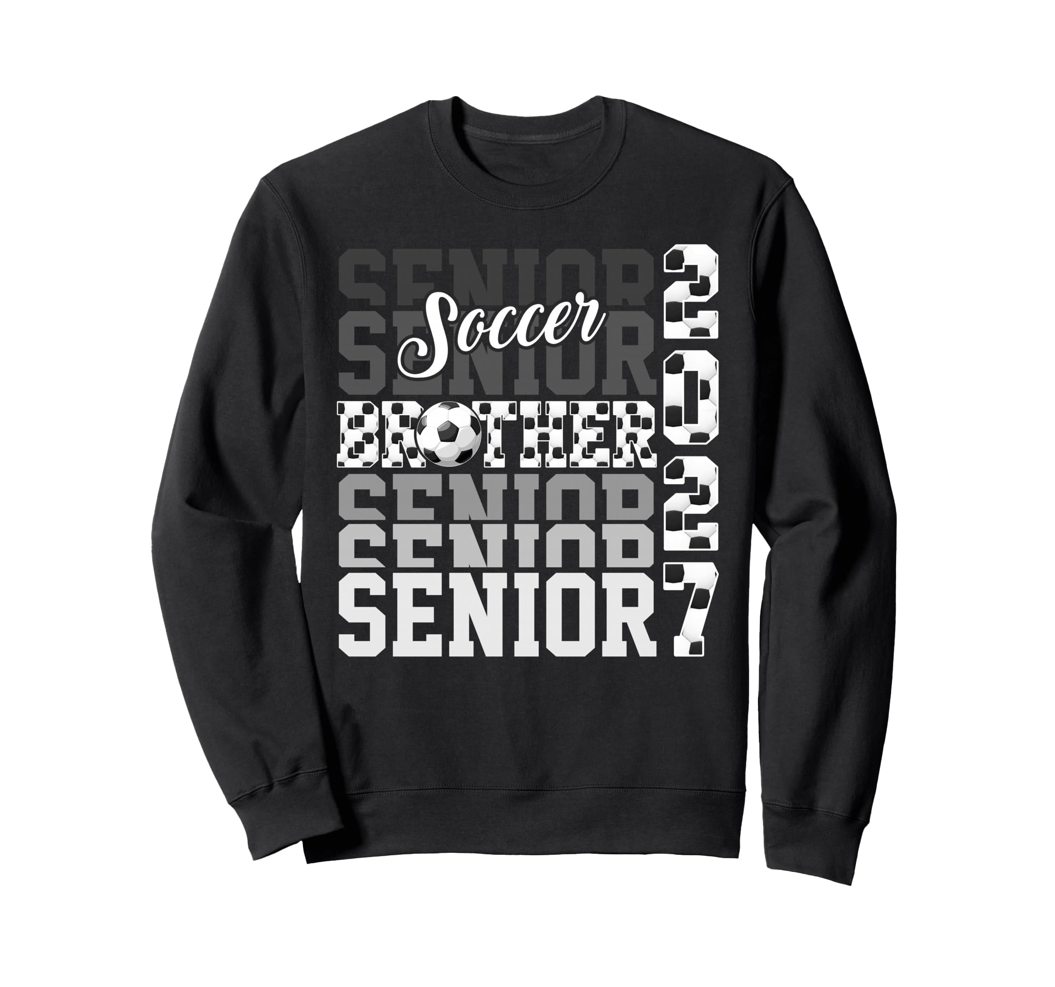 Senior 2027 Soccer Brother Sweatshirt - Casual Everyday Wear Men Women - T-Shirt, Sweatshirt, Hoodie