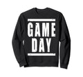 Game Day Football Soccer Baseball Sweatshirt - Graphic Print Men Women - T-Shirt, Sweatshirt, Hoodie