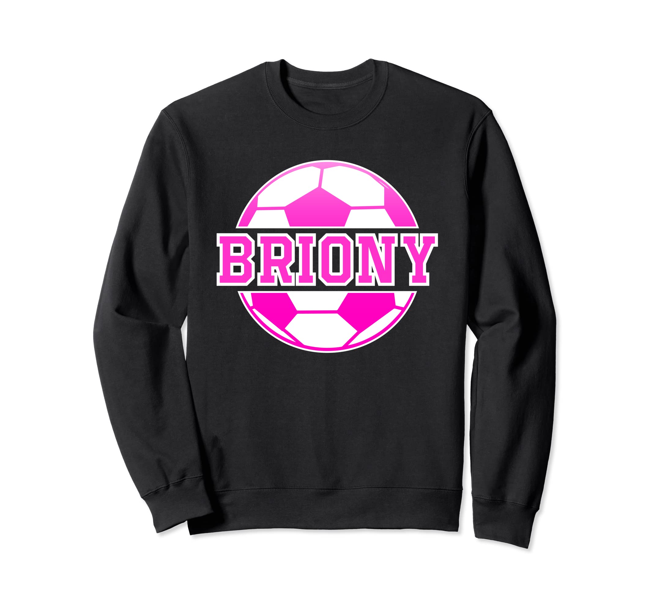 Briony Name Soccer Play Football Sweatshirt - Unique Graphic Men Women - T-Shirt, Sweatshirt, Hoodie