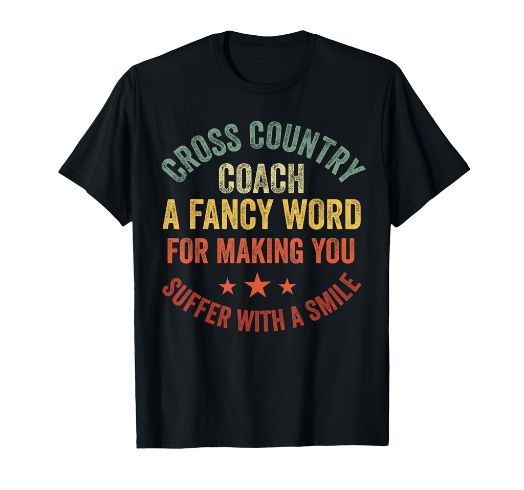 Cross Country Coach Appreciation T-Shirt - Streetwear Style Men Women - T-Shirt, Sweatshirt, Hoodie