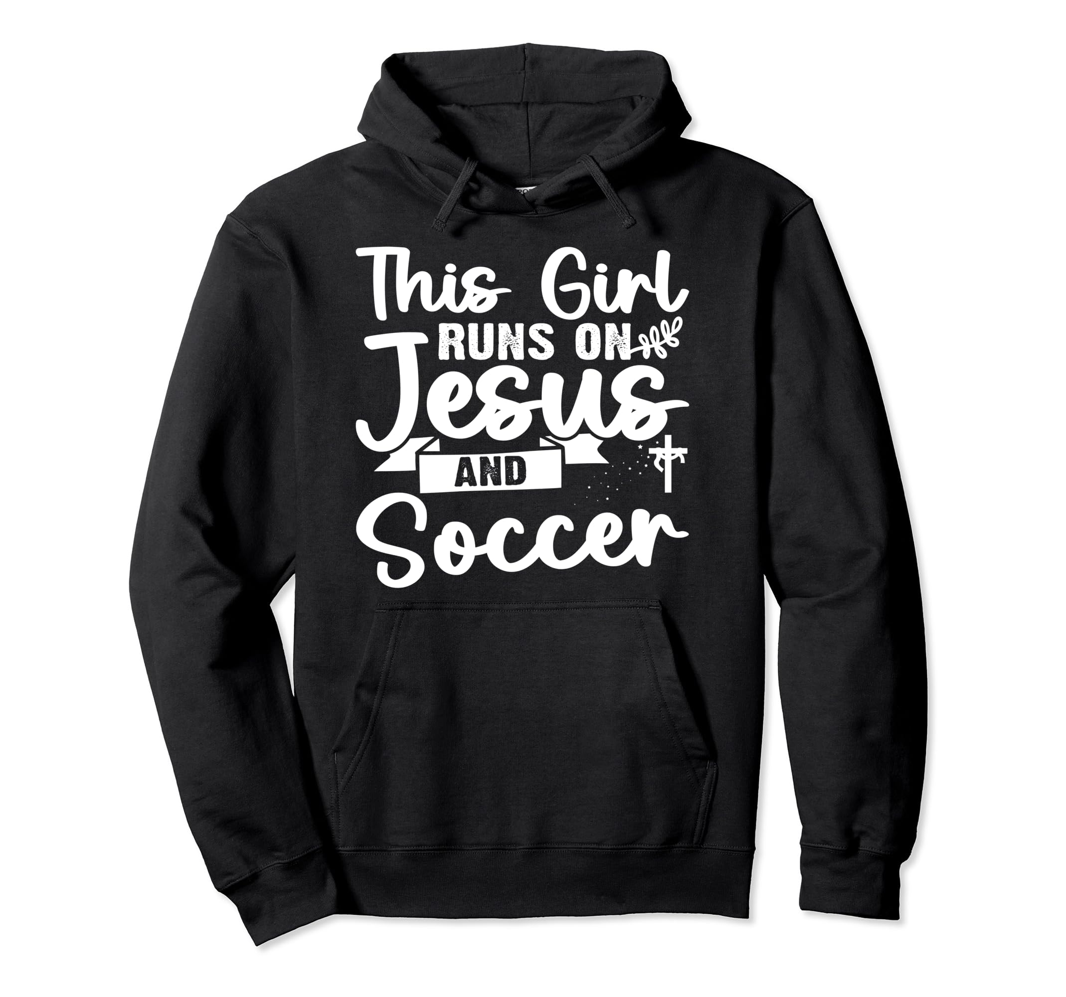 This Runs Jesus And Soccer Hoodie - Fun Novelty Design for Adults - T-Shirt, Sweatshirt, Hoodie