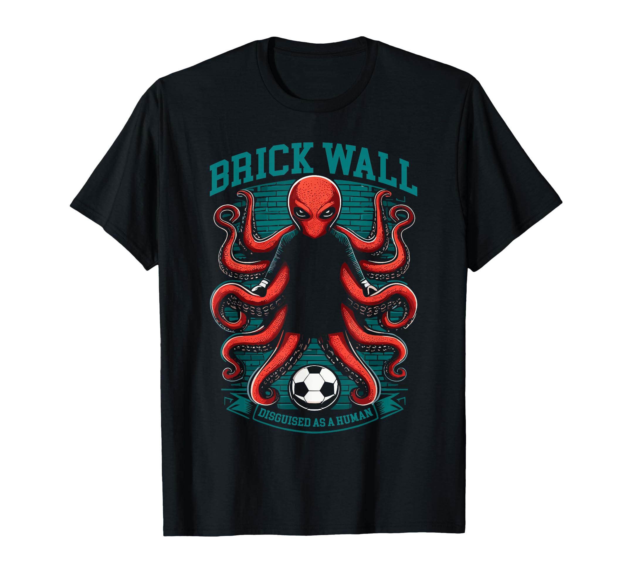 Soccer Player Octopus Soccer Goalie T-Shirt - Minimalist Print for Adults - T-Shirt, Sweatshirt, Hoodie