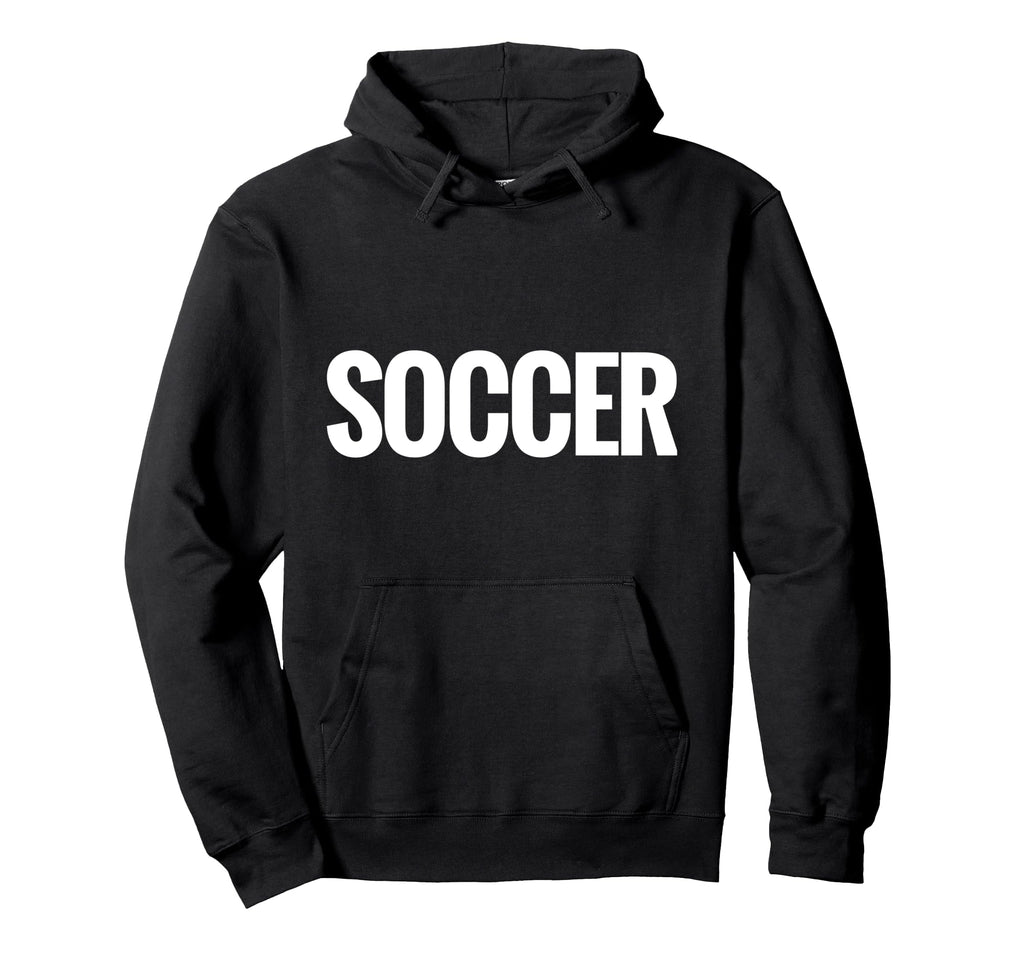 That Says Soccer That Says Soccer Hoodie - Fun Novelty Design for Adults - T-Shirt, Sweatshirt, Hoodie
