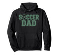 Soccer Dad Father Soccer Player Soccer Hoodie - Unique Graphic Unisex - T-Shirt, Sweatshirt, Hoodie