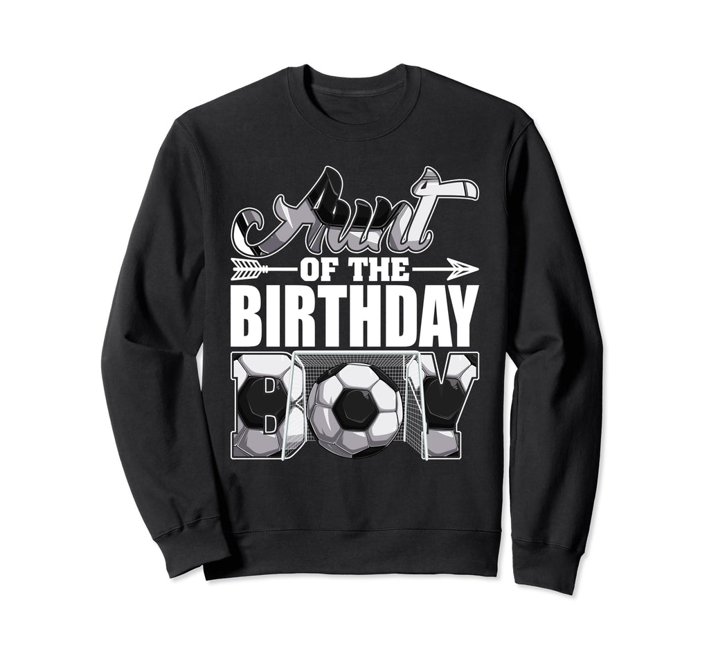 Aunt Birthday Soccer Matching Family Sweatshirt - Graphic Print Men Women - T-Shirt, Sweatshirt, Hoodie