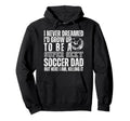 I Never Dreamed Id Grow Up To Be Sexy Hoodie - Streetwear Style for Adults - T-Shirt, Sweatshirt, Hoodie