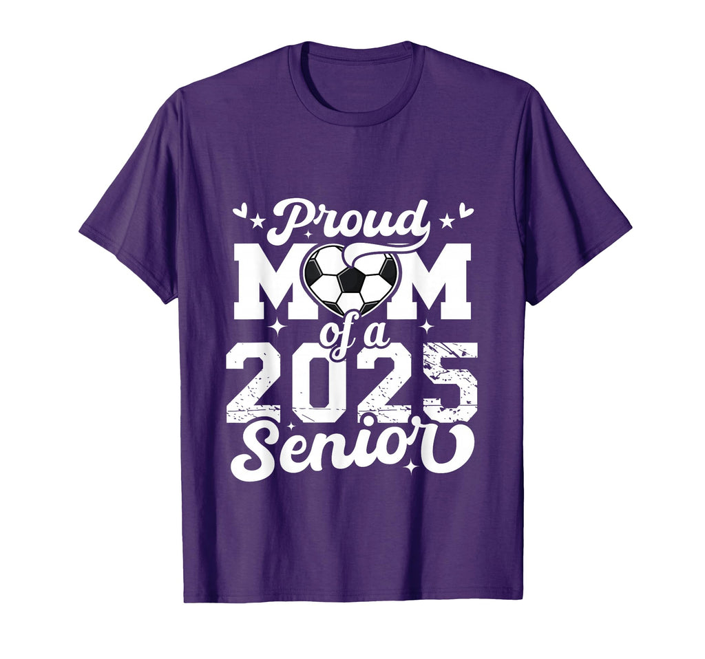 Proud Mom 2025 Senior Soccer Ball T-Shirt - Streetwear Style Men Women - T-Shirt, Sweatshirt, Hoodie