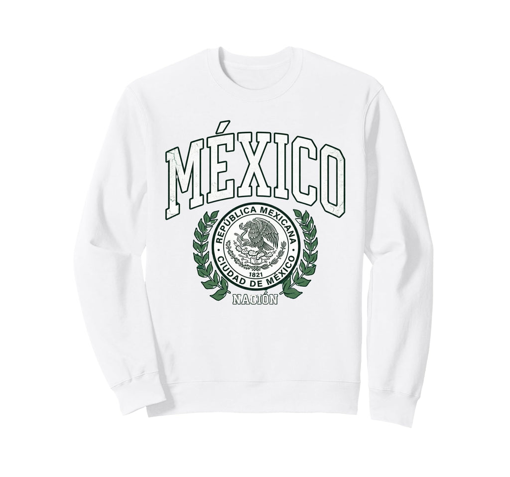Mexico Flag Mexican Hispanic Pride Sweatshirt - Streetwear Style for Adults - T-Shirt, Sweatshirt, Hoodie