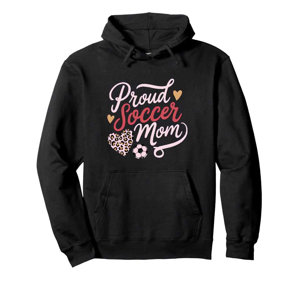 Proud Soccer Mom Leopard Family Hoodie - Streetwear Style for Adults - T-Shirt, Sweatshirt, Hoodie