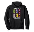Im Not Old Im Cassette Tapes Hoodie - Graphic Print Unisex - T-Shirt, Sweatshirt, Hoodie
