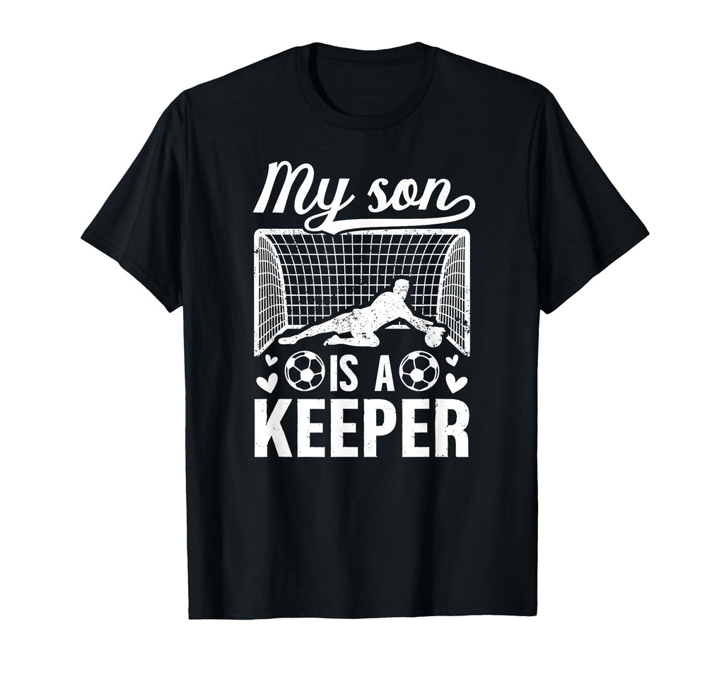 My Son Is Soccer Keeper Mom Soccer T-Shirt - Trendy Graphic Men Women - T-Shirt, Sweatshirt, Hoodie