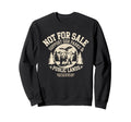 Not Sale Protect Our National Park Sweatshirt - Trendy Graphic Men Women - T-Shirt, Sweatshirt, Hoodie