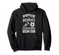 Proud Mommy Soccer Senior Class 2026 Hoodie - Custom Art Print for Adults - T-Shirt, Sweatshirt, Hoodie