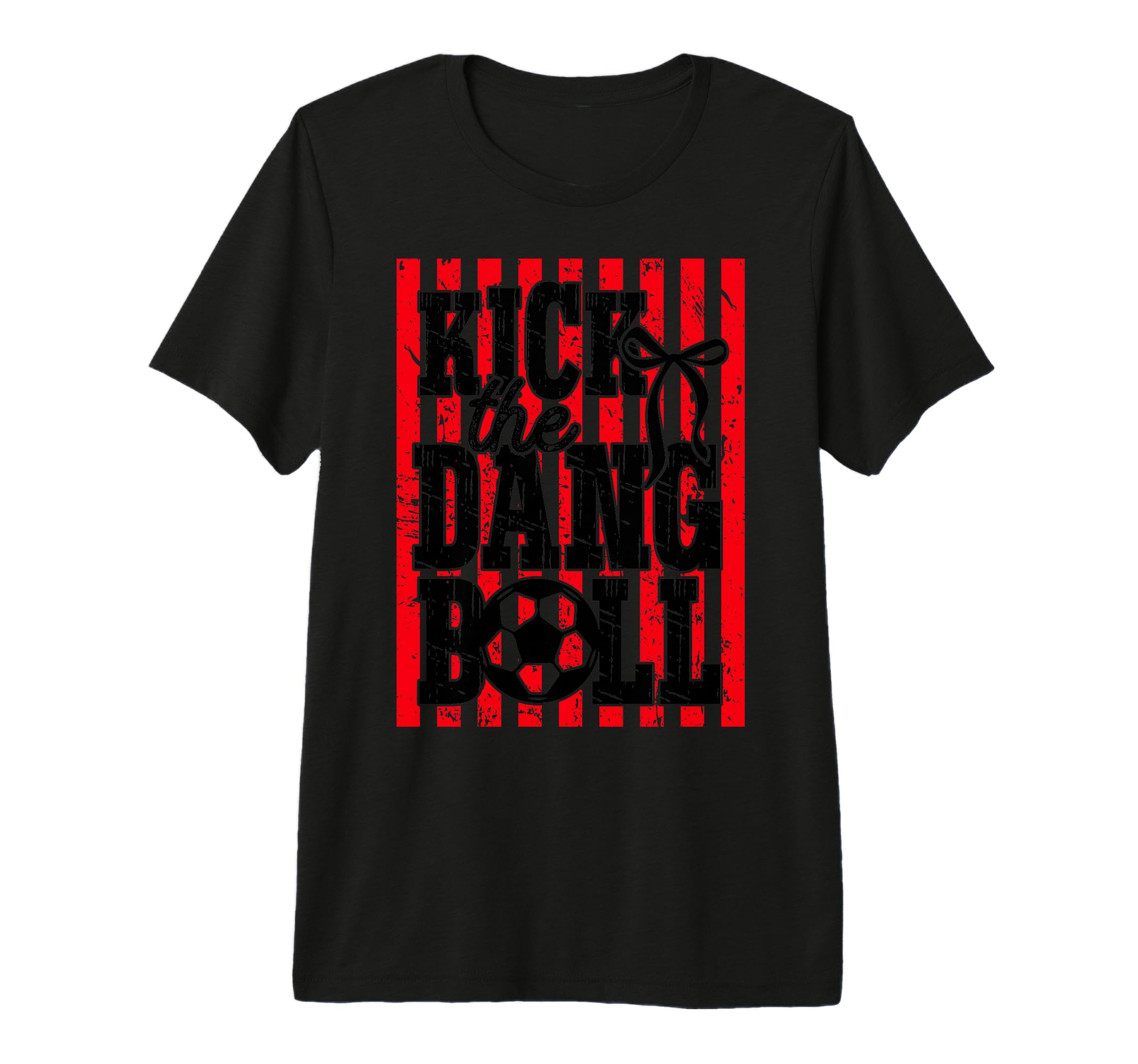 Kick Dang Ball Soccer Mom Coquette T-Shirt - Aesthetic Graphic for Adults - T-Shirt, Sweatshirt, Hoodie