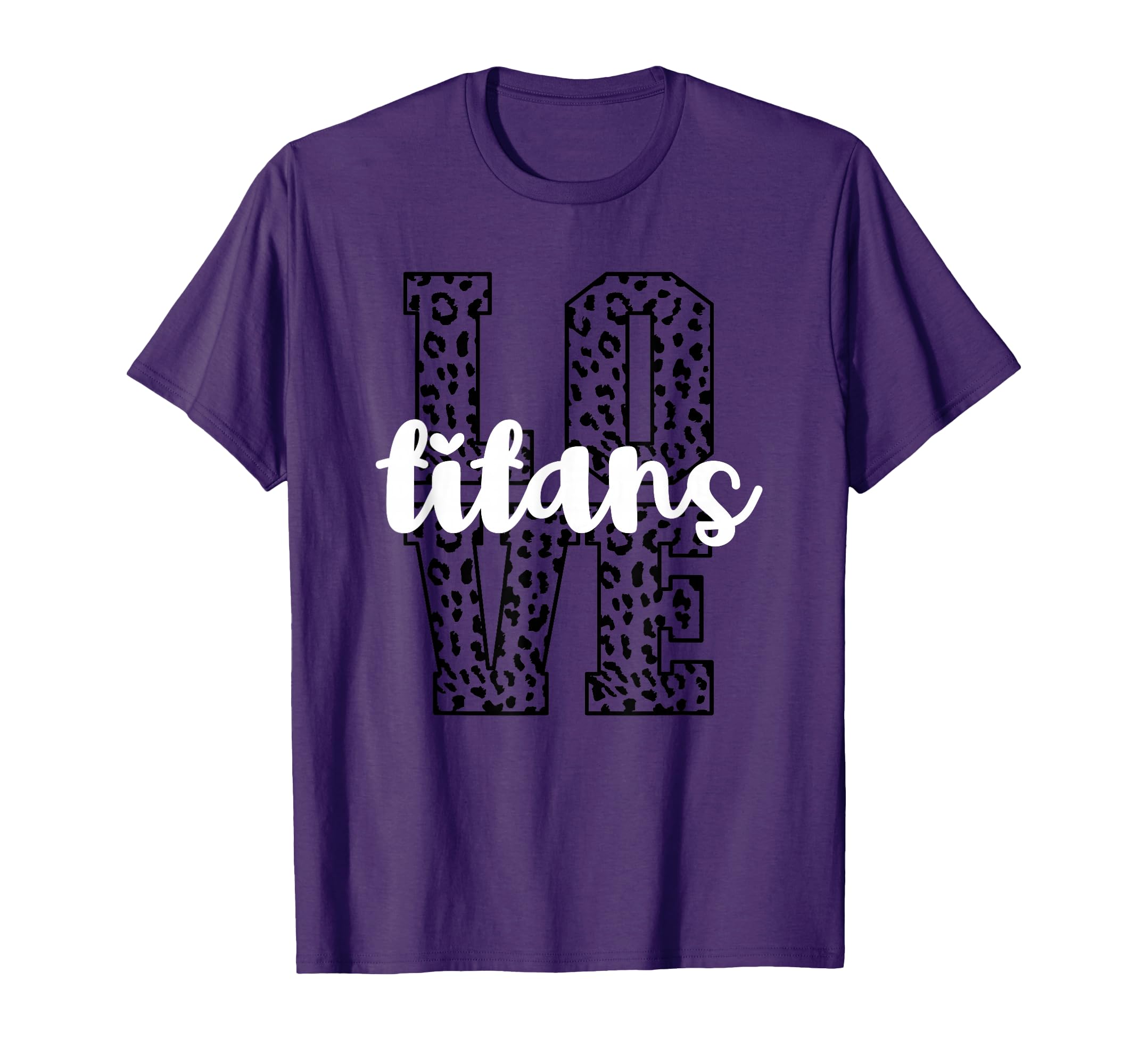 Titans Love Team Mascot School T-Shirt - Casual Everyday Wear Unisex - T-Shirt, Sweatshirt, Hoodie