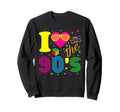 I Love 90S Music Cassette Mixtape Sweatshirt - Unique Graphic for Adults - T-Shirt, Sweatshirt, Hoodie