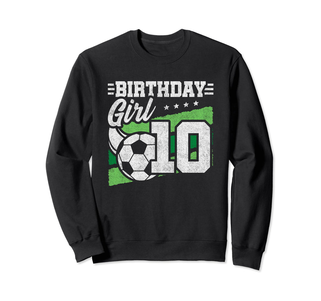 Soccer Birthday Party 10 Year Old Sweatshirt - Graphic Print Men Women - T-Shirt, Sweatshirt, Hoodie