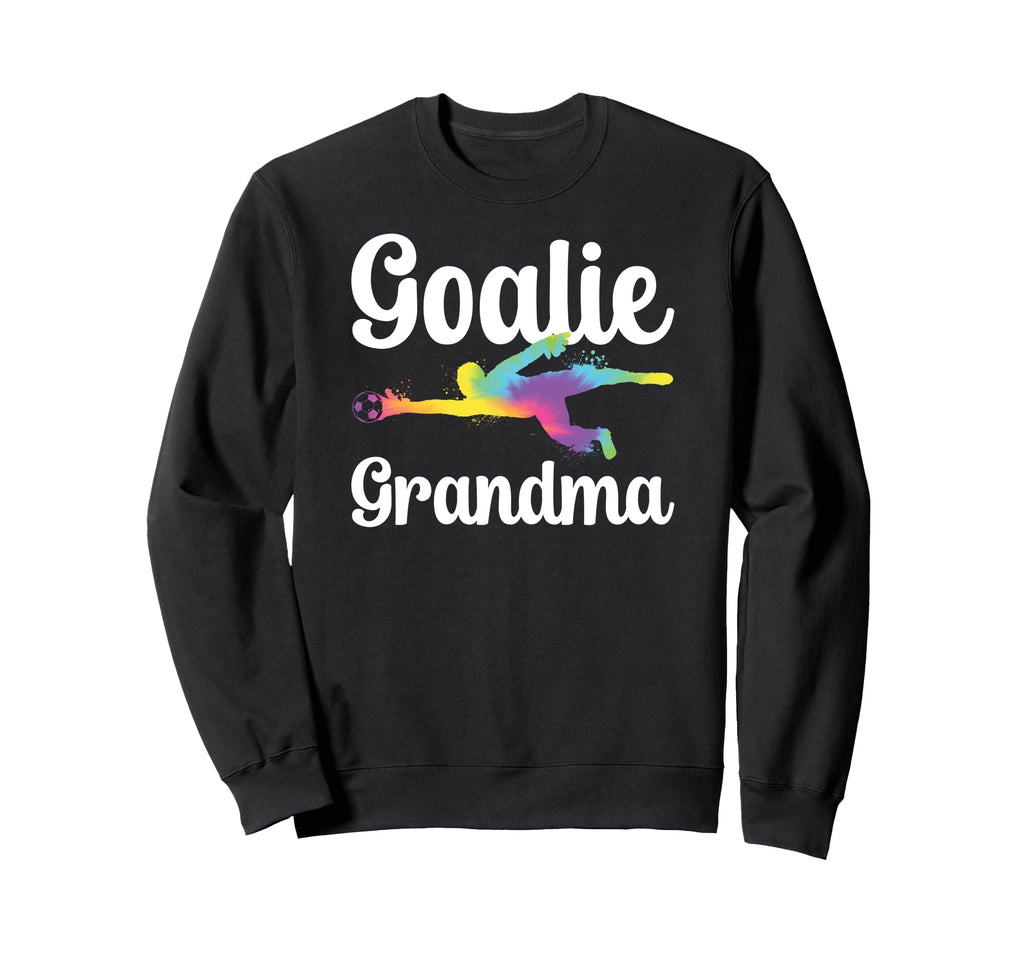 Soccer Goalie Grandma Soccer Keeper Sweatshirt - Streetwear Style Unisex - T-Shirt, Sweatshirt, Hoodie