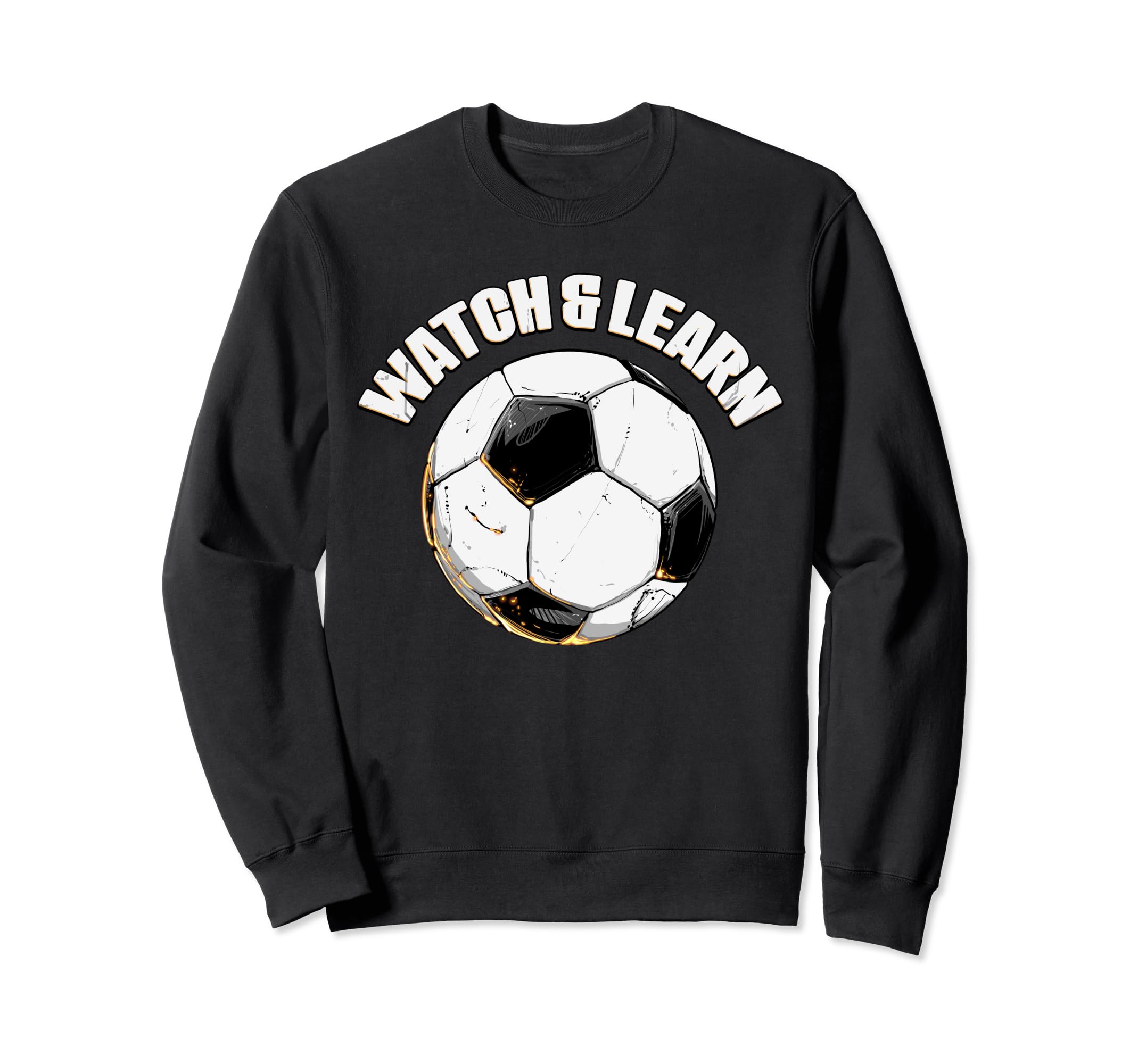 Watch Learn Soccer Player Goalie Sweatshirt - Minimalist Print for Adults - T-Shirt, Sweatshirt, Hoodie