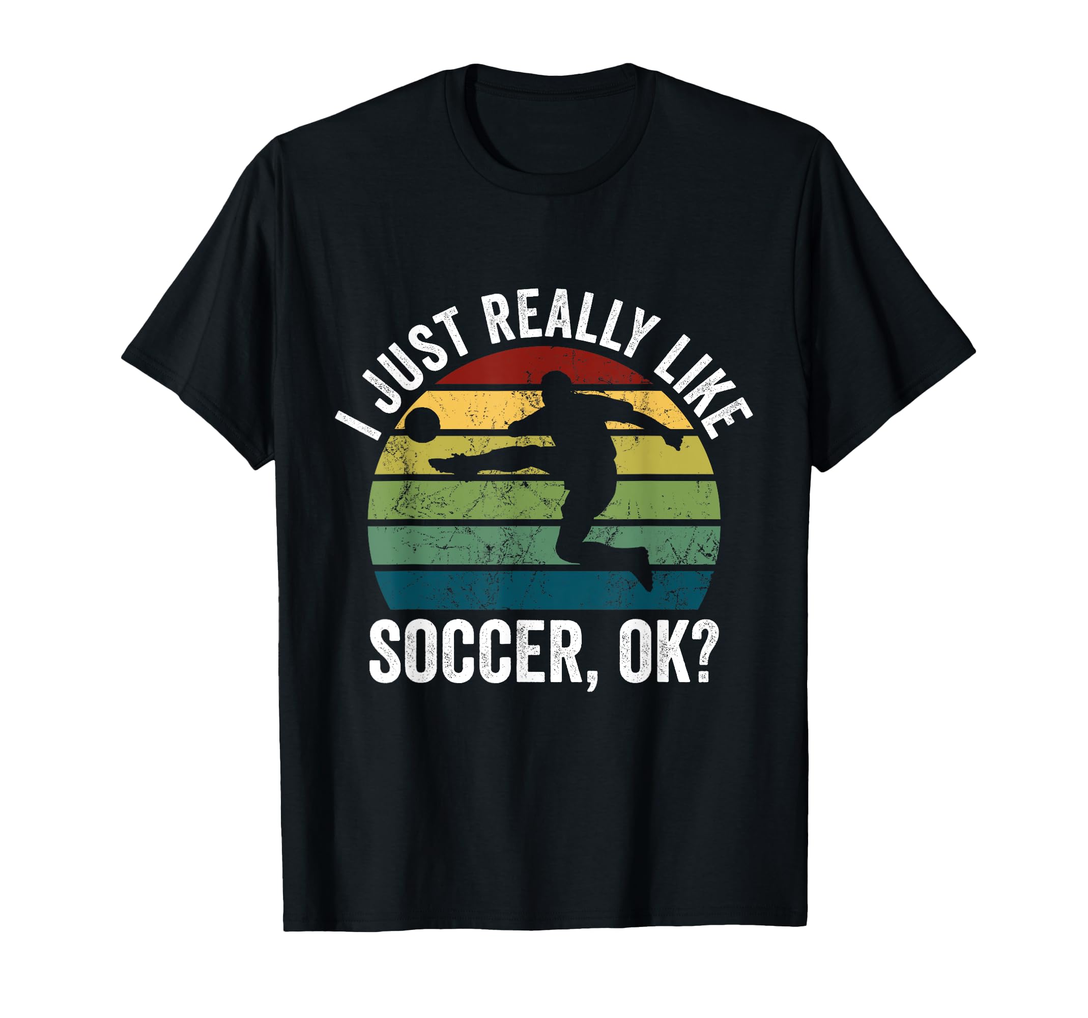 Soccer Player I Just Really Like T-Shirt - Minimalist Print Men Women - T-Shirt, Sweatshirt, Hoodie