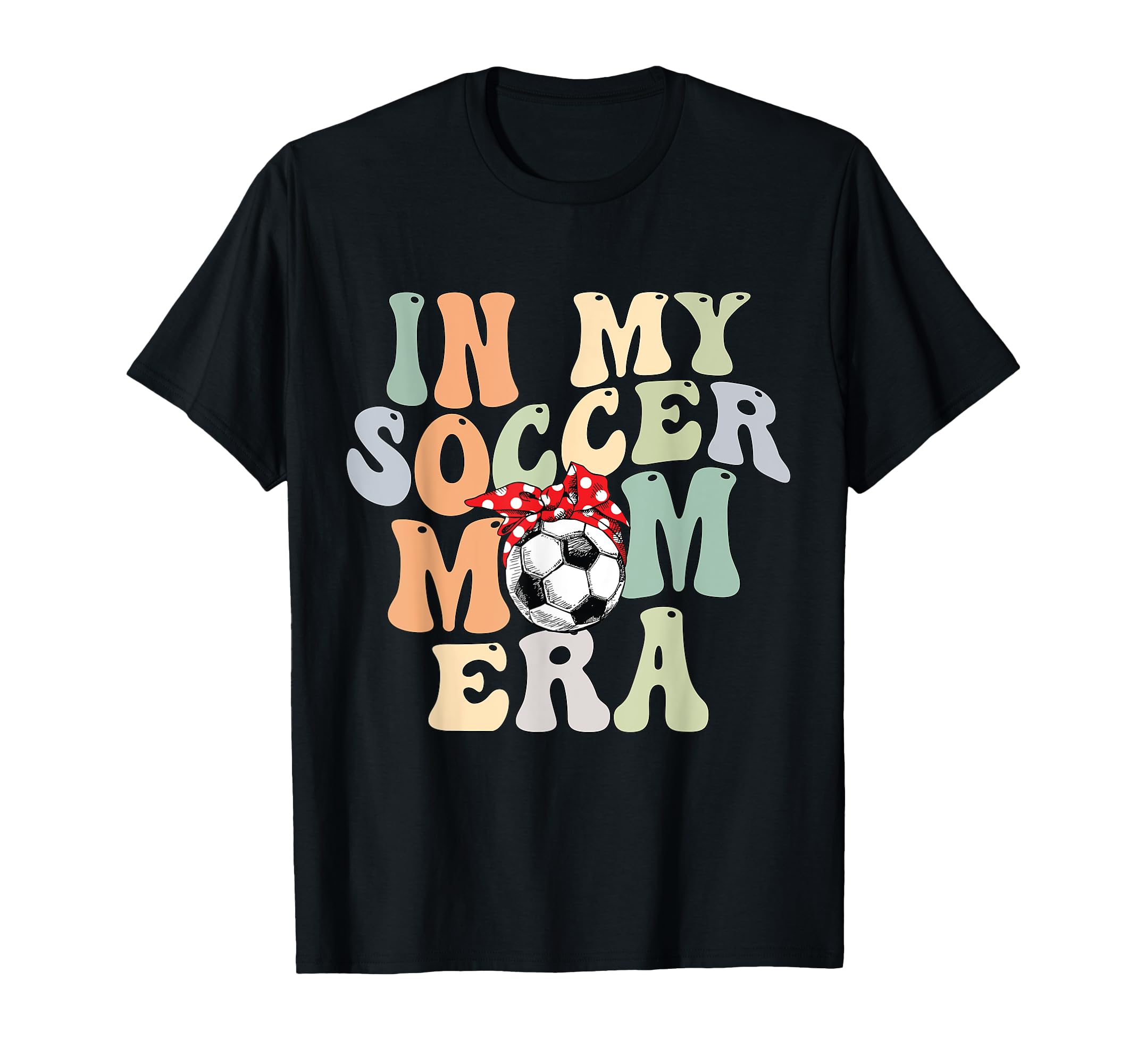 Groovy My Soccer Mom Era Sweatshirt - Streetwear Style Men Women - T-Shirt, Sweatshirt, Hoodie