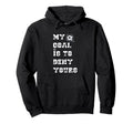 My Goal Is To Deny Yours Soccer European Hoodie - Unique Graphic Unisex - T-Shirt, Sweatshirt, Hoodie