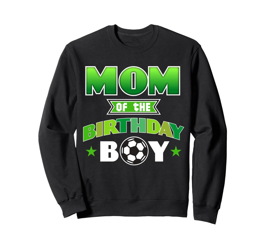 Mom Birthday Soccer Party Family Sweatshirt - Custom Art Print for Adults - T-Shirt, Sweatshirt, Hoodie
