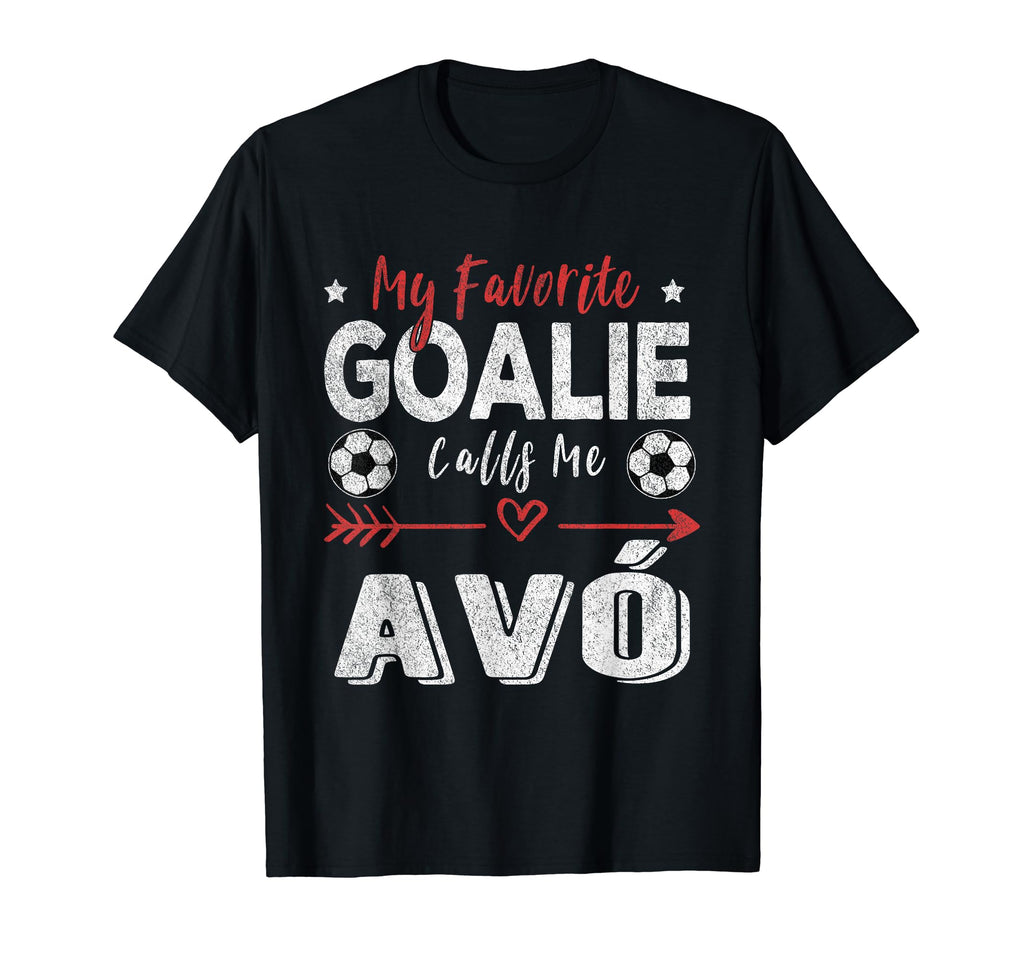 My Favorite Goalie Calls Me Av T-Shirt - Unique Graphic for Adults - T-Shirt, Sweatshirt, Hoodie