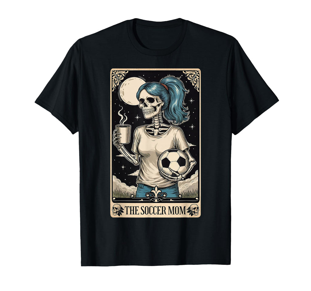 Soccer Mom Tarot Card Coffee T-Shirt - Casual Everyday Wear Unisex - T-Shirt, Sweatshirt, Hoodie